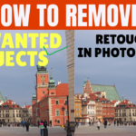 How to Remove Unwanted Objects in Photoshop