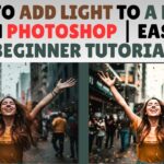 How to Add Light to a Photo in Photoshop | Easy Beginner Tutorial