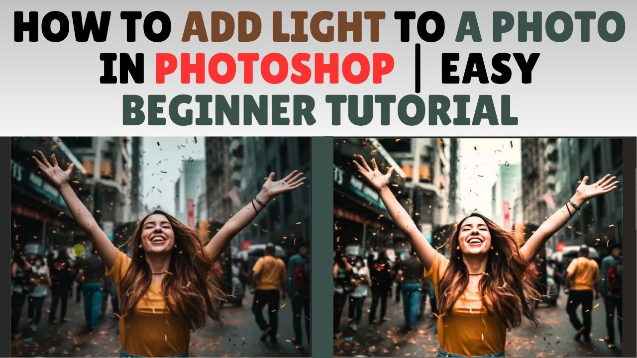 How to Add Light to a Photo in Photoshop | Easy Beginner Tutorial